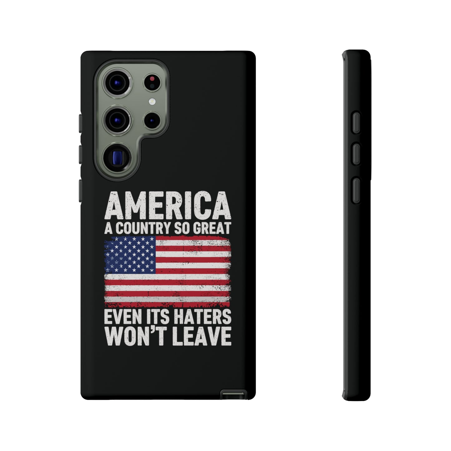 America Country So Great Even The Haters Won't Leave Phone Case iPhone 12-15 Pro Max, Google Pixel 5-7 Pro, Samsung S20-23