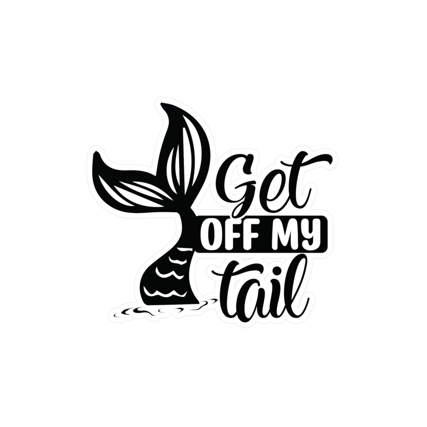 Get Off My Tail Funny Vinyl Car Sticker Decal Sticker Christmas Gift